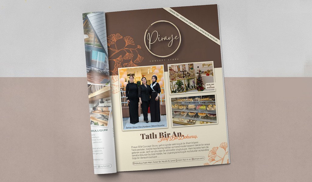 Piraye SEM Concept Store “Tatlı Bir An, Zarif Bir Dokunuş.”